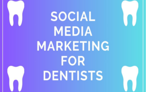 social media marketing for dentists